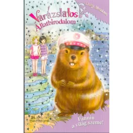 Varázslatos állatbirodalom 18. /Fannin a világ szeme!