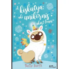 A kiskutya, aki unikornis akart lenni