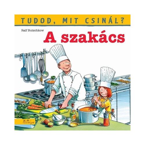 A szakács - Tudod, mit csinál? 5.