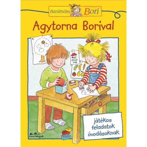 Agytorna Borival - Játékos feladatok óvodásoknak - Barátnőm, Bori