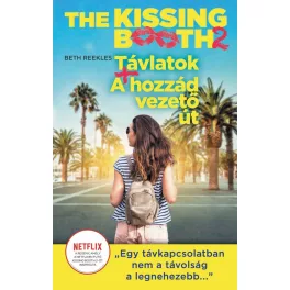   The Kissing Booth: Távlatok, A hozzád vezető út - The Kissing Booth 2.
