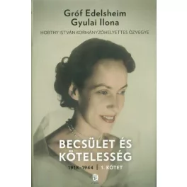Becsület és kötelesség 1. 1918-1944