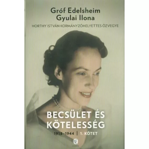 Becsület és kötelesség 1. 1918-1944