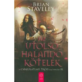   Az utolsó halandó kötelék /A csiszolatlan trón krónikája 3.