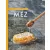 A csodálatos méz - 40 finom recept a jobb egészségért