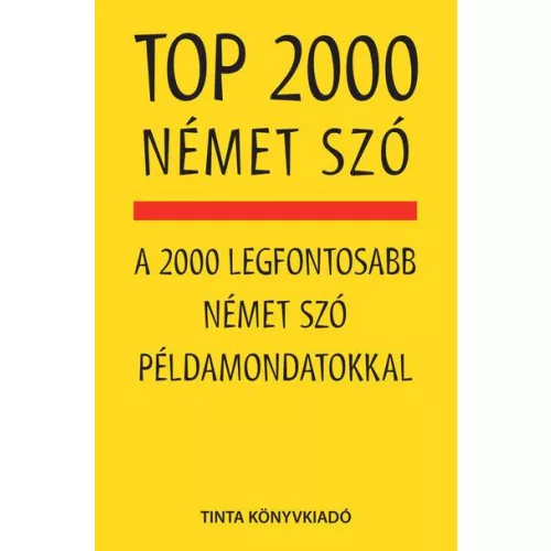 TOP 2000 német szó - A 2000 legfontosabb német szó példamondatokkal