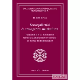 Szövegalkotási és szövegértési munkafüzet