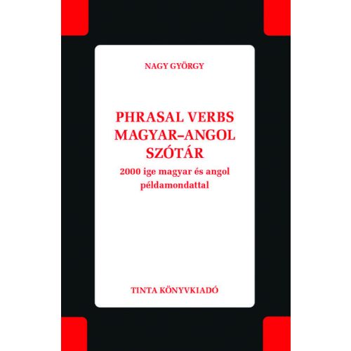 Phrasal verbs magyar–angol szótár - 2000 ige magyar és angol példamondattal