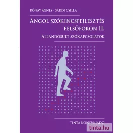   Angol szókincsfejlesztés felsőfokon II. - Állandósult szókapcsolatok