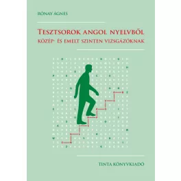   Tesztsorok angol nyelvből - Közép- és emelt szinten vizsgázóknak