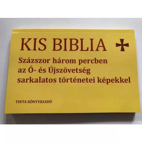Kis Biblia - Százszor három percben az Ó- és Újszövetség sarkalatos történetei képekkel