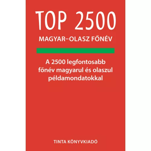 Top 2500 magyar-olasz főnév - A 2500 legfontosabb főnév magyarul és olaszul példamondatokkal