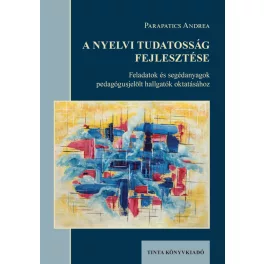   A nyelvi tudatosság fejlesztése - Feladatok és segédanyagok pedagógusjelölt hallgatók oktatásához