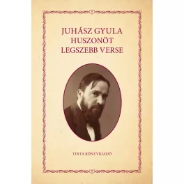 Juhász Gyula huszonöt legszebb verse
