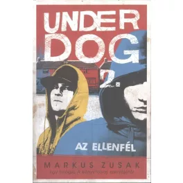 Underdog 2. /Az ellenfél