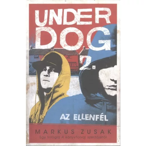 Underdog 2. /Az ellenfél