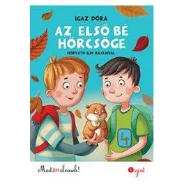 *Az első bé hörcsöge /Most én olvasok sorozat 1. szint