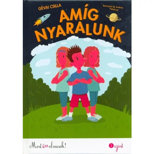 Amíg nyaralunk /Most én olvasok! 3. szint