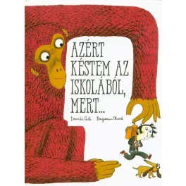 Azért késtem az iskolából, mert . . .