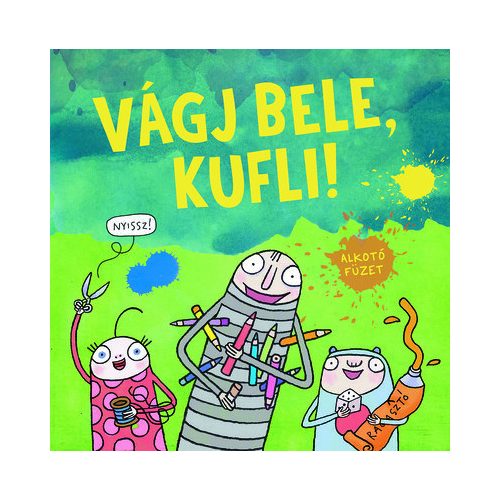 Vágj bele, kufli! - Alkotófüzet