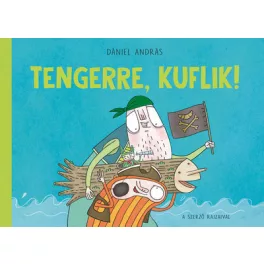 Tengerre, kuflik! (új kiadás)