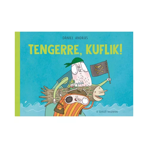 Tengerre, kuflik! (új kiadás)