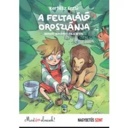   A feltaláló oroszlánja - Most én olvasok! NAGYBETŰS SZINT (új kiadás)