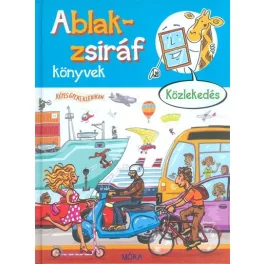 Ablak-Zsiráf könyvek: Közlekedés /Képes gyereklexikon