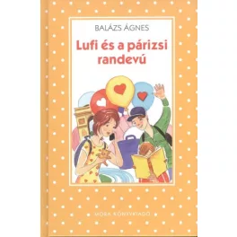 Lufi és a párizsi randevú /Pöttyös könyvek