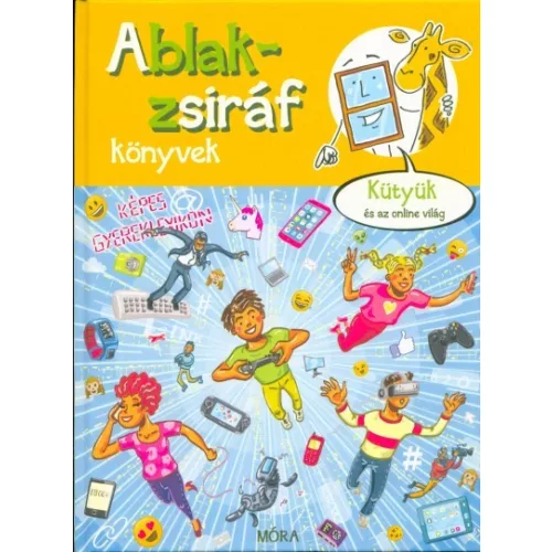 Ablak-Zsiráf könyvek: Kütyük és az online világ
