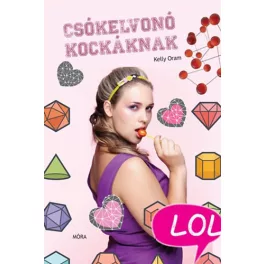   Kelly Oram: Csókelvonó kockáknak - LOL-könyvek (2. kiadás)