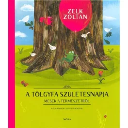 A tölgyfa születésnapja /Mesék a természetről