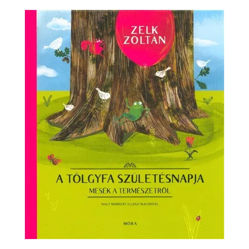 A tölgyfa születésnapja /Mesék a természetről