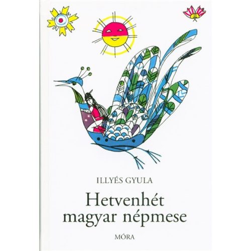 Hetvenhét magyar népmese (26. kiadás)