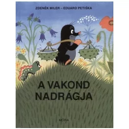 A vakond nadrágja (7. kiadás)