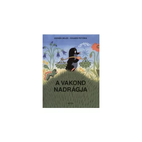 A vakond nadrágja (7. kiadás)
