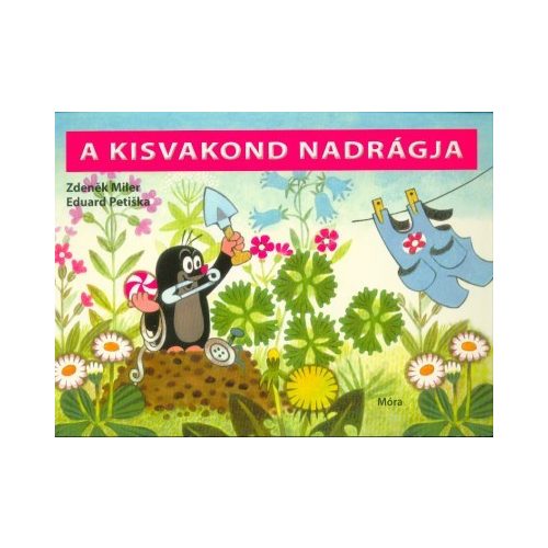 A kisvakond nadrágja /Lapozó (6. kiadás)