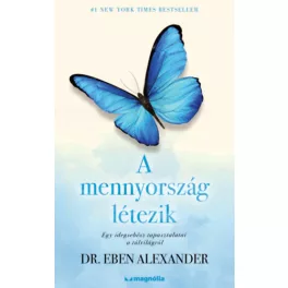   A mennyország létezik - Egy idegsebész tapasztalatai a túlvilágról
