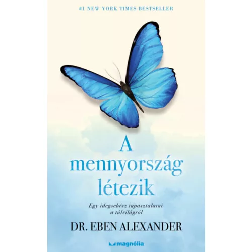 A mennyország létezik - Egy idegsebész tapasztalatai a túlvilágról