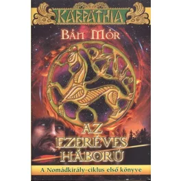 Az ezeréves háború /A Nomádkirály-ciklus 1.