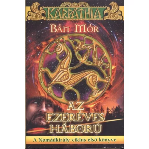 Az ezeréves háború /A Nomádkirály-ciklus 1.