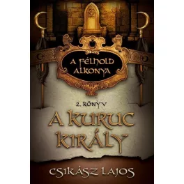 A kuruc király /A félhold alkonya 2.
