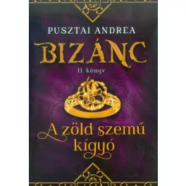 A zöld szemű kígyó /Bizánc II.