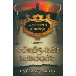 Vörös-kék lobogók /A félhold alkonya 1.