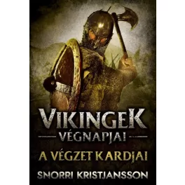 A végzet kardjai - Vikingek végnapjai 1.