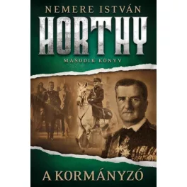 A kormányzó /Horthy 2.
