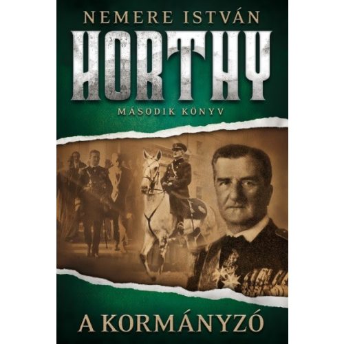 A kormányzó /Horthy 2.