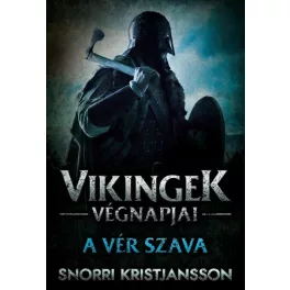 A vér szava - Vikingek végnapjai 2.