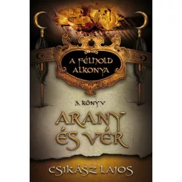 Arany és vér /A félhold alkonya 3.