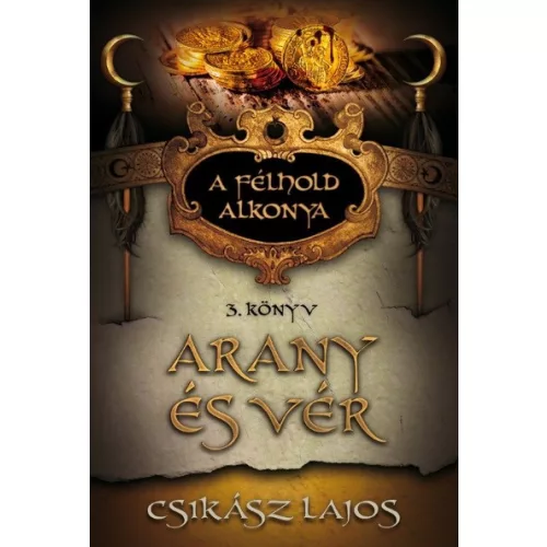 Arany és vér /A félhold alkonya 3.